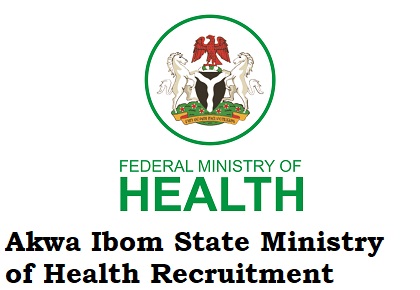Akwa Ibom State Ministry of Health Recruitment 2023/2024 Application Form Portal