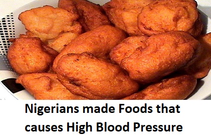 Nigerians made Foods that causes High Blood Pressure