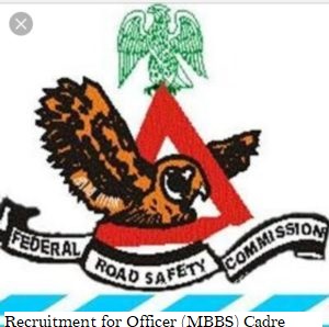 Recruitment for Officer (MBBS) Cadre – Federal Road Safety Corps (FRSC)