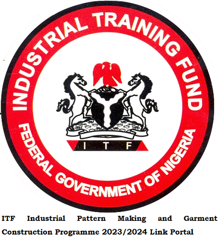 ITF Industrial Pattern Making and Garment Construction Programme 2023/2024 Link Portal