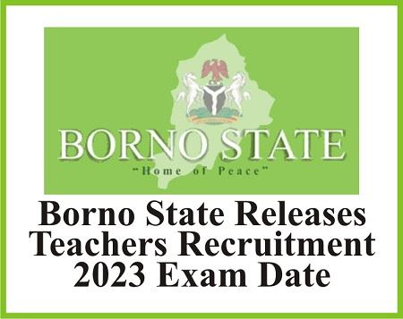 Borno State Releases Teachers Recruitment 2023 Exam Date