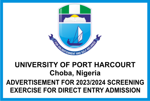 Advertisement for 2023/2024 Uniport Screening Exercise For Direct Entry Admission