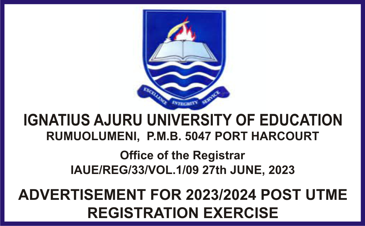 Ignatius Ajuru University of Education Advertisement for 2023/2024 Post Utme Registration Exercise